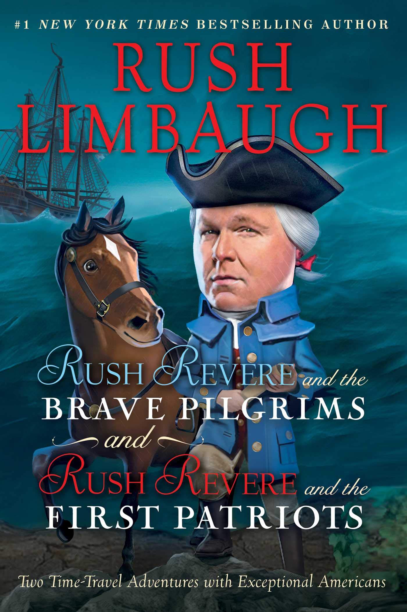 Rush Revere and the Brave Pilgrims and Rush Revere and the First Patriots: Two Time-Travel Adventures with Exceptional Americans Non-fiction