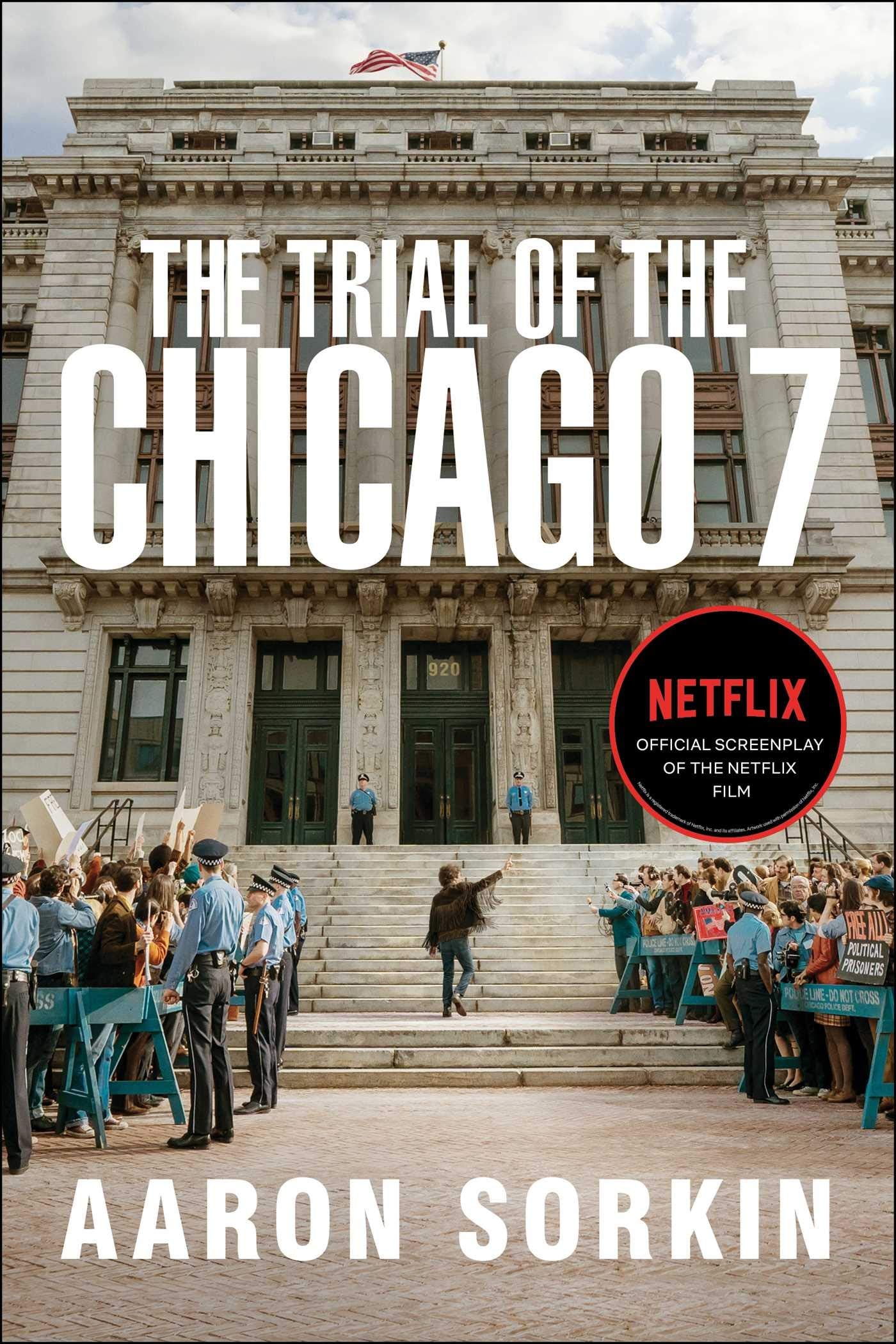 The Trial of the Chicago 7: The Screenplay Drama