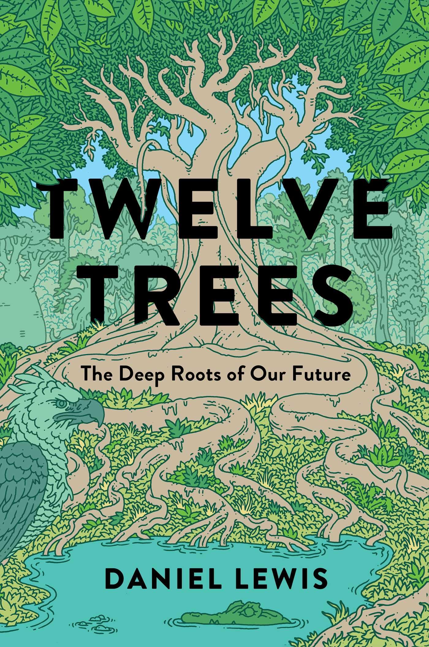 Product Image: Twelve Trees: The Deep Roots of Our Future