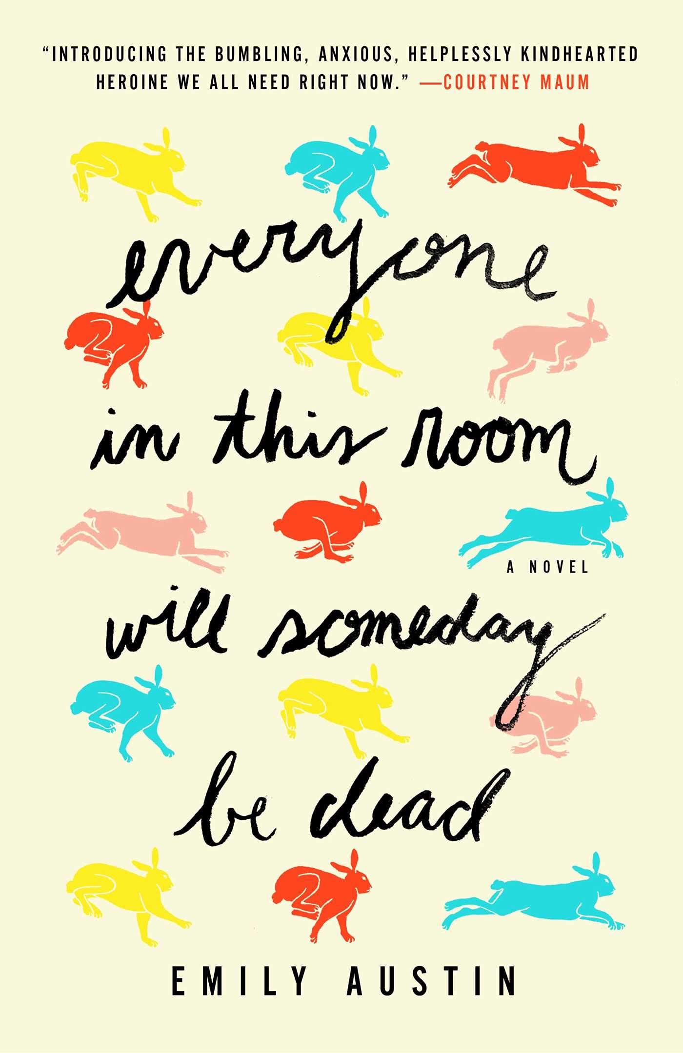 Everyone in This Room Will Someday Be Dead: A Novel LGBTQ+