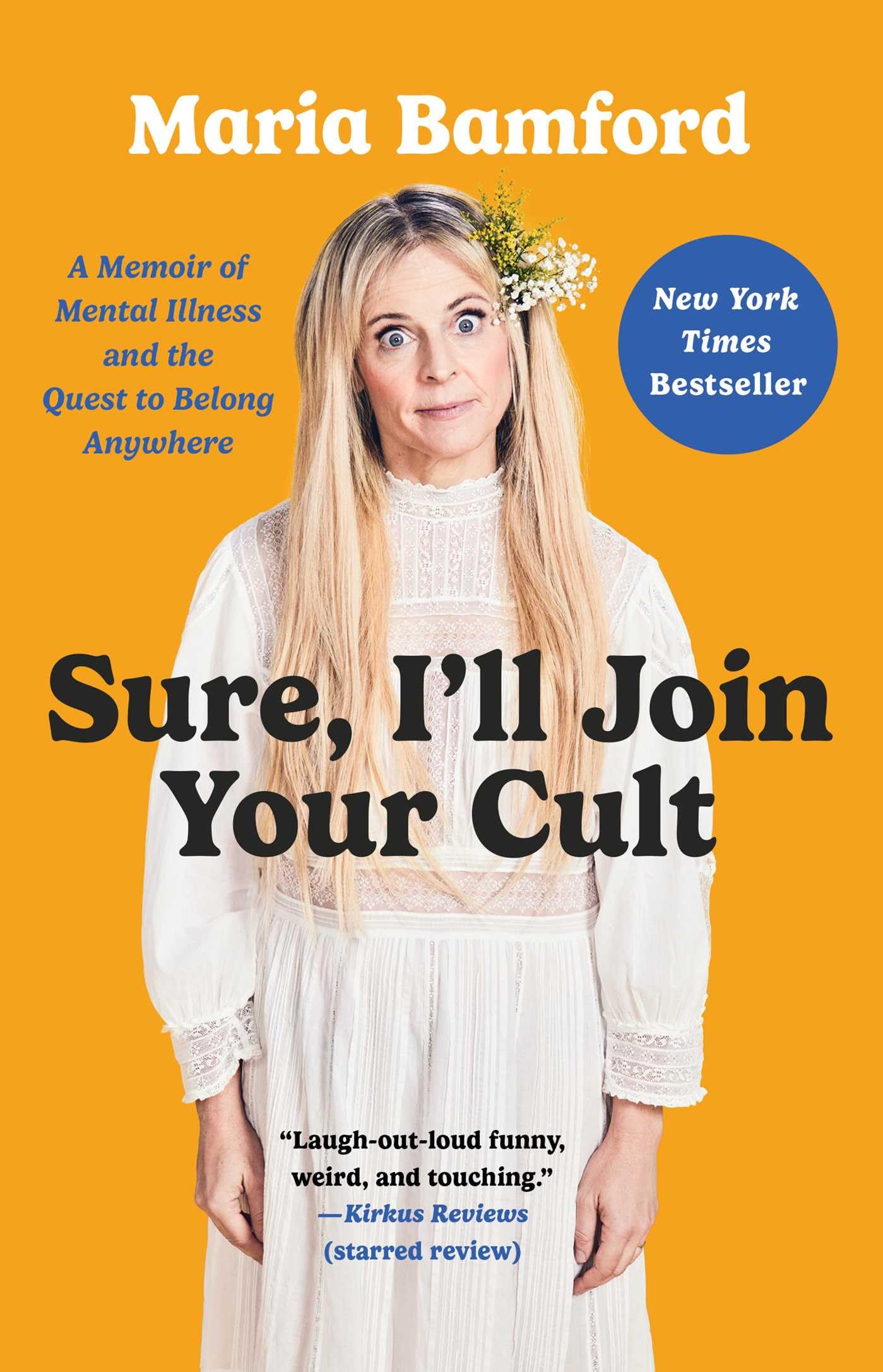 Sure, I'll Join Your Cult: A Memoir of Mental Illness and the Quest to Belong Anywhere Art & Literature