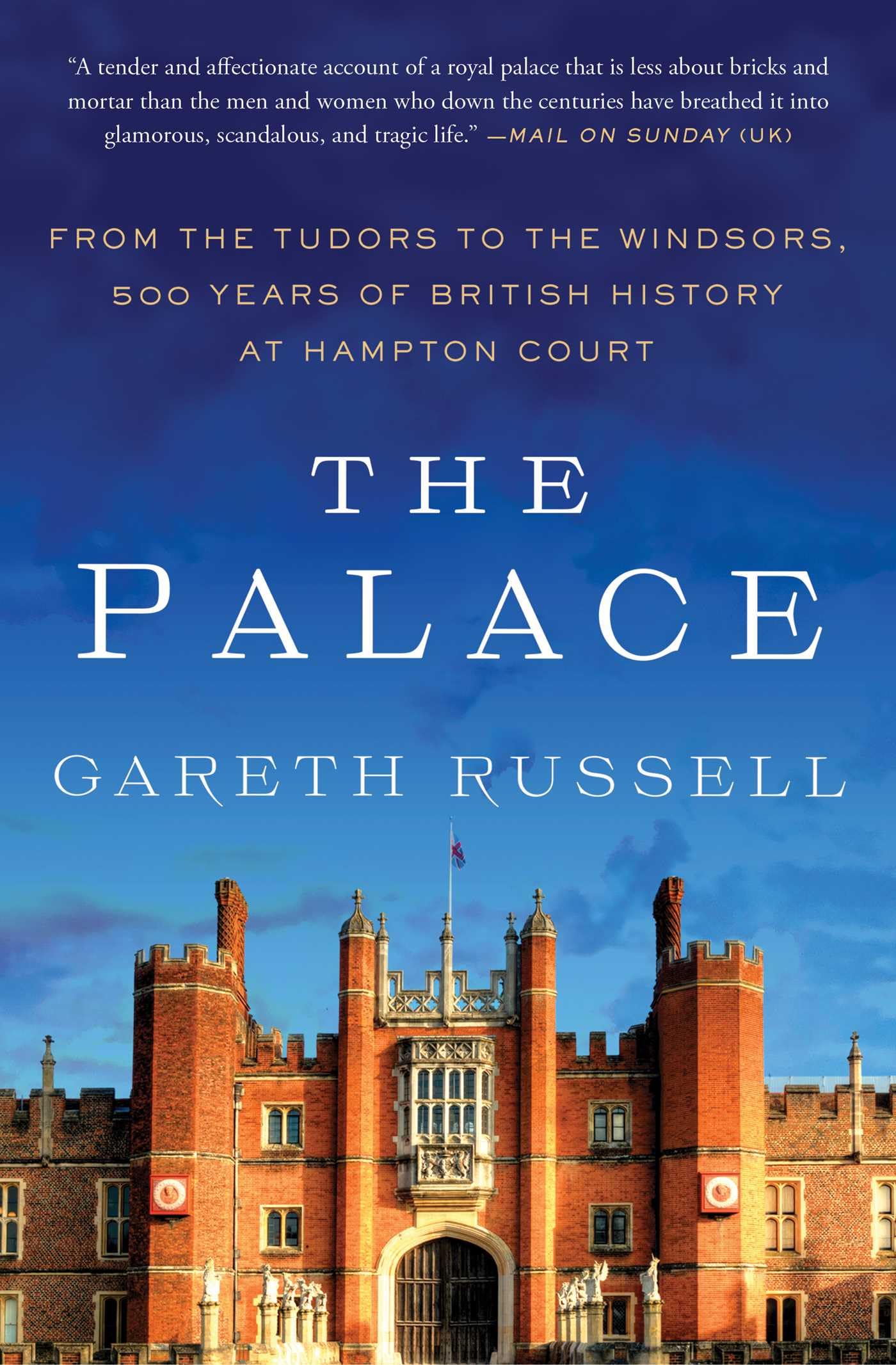 The Palace: From the Tudors to the Windsors, 500 Years of British History at Hampton Court Biographies & Memoirs