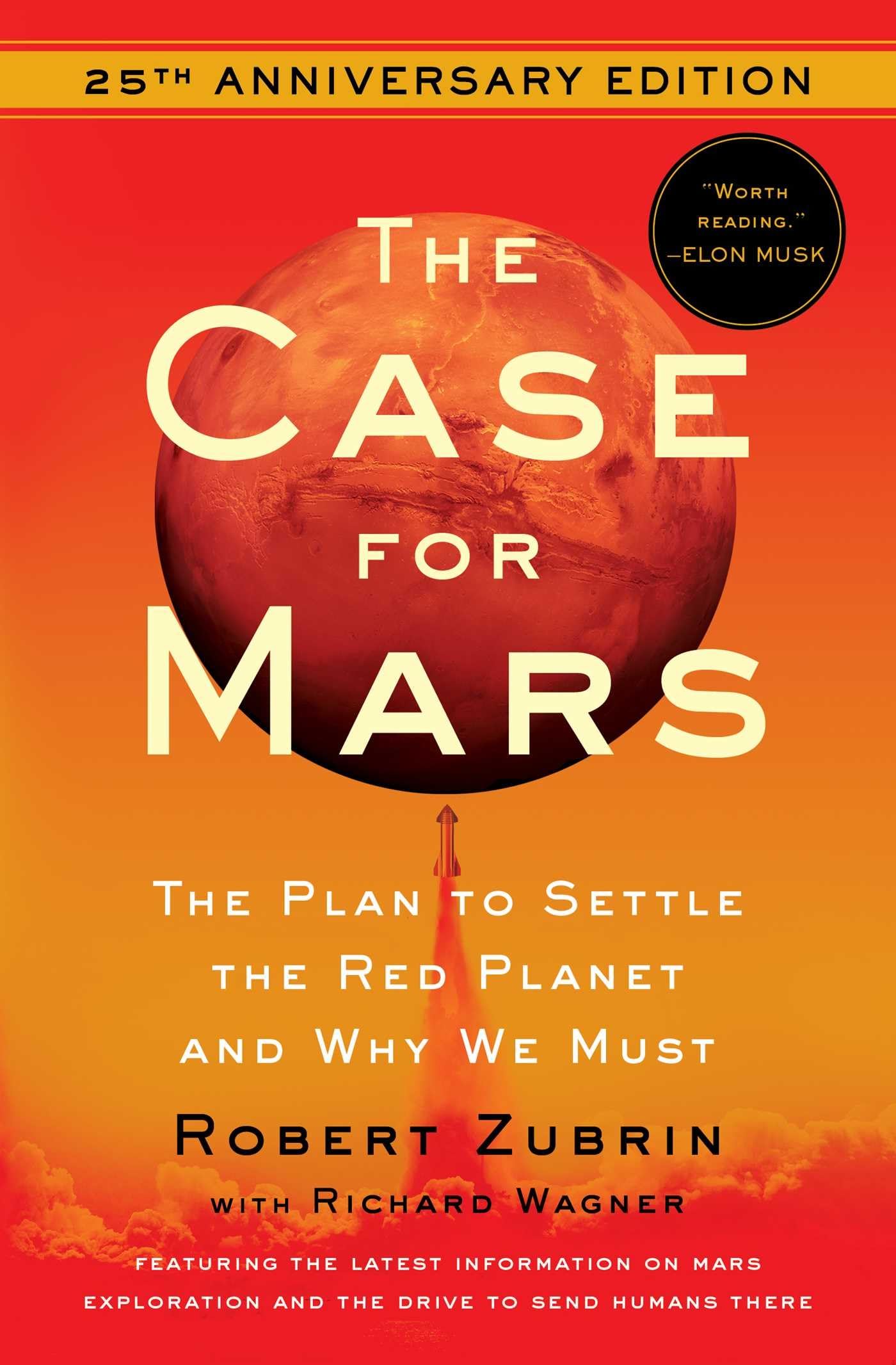 The Case for Mars: The Plan to Settle the Red Planet and Why We Must Natural Sciences
