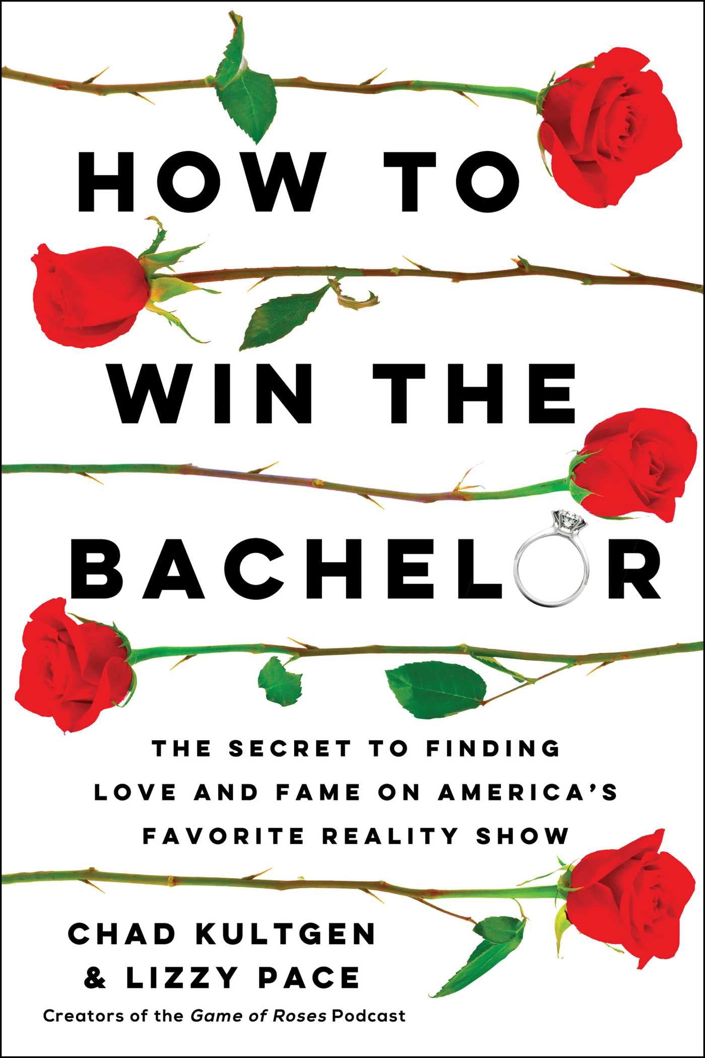 How to Win The Bachelor: The Secret to Finding Love and Fame on America's Favorite Reality Show Social Sciences