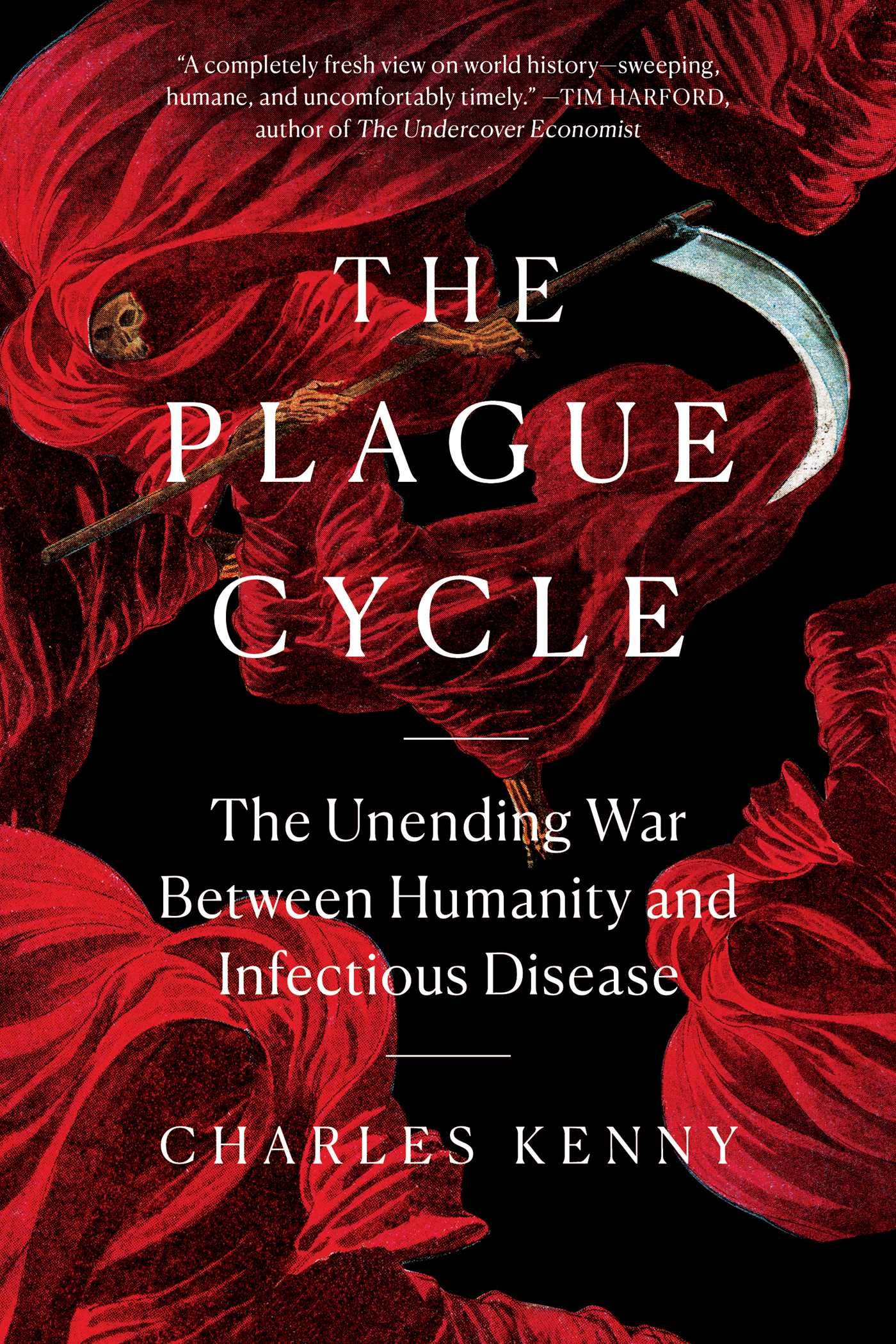 The Plague Cycle: The Unending War Between Humanity and Infectious Disease Medicine