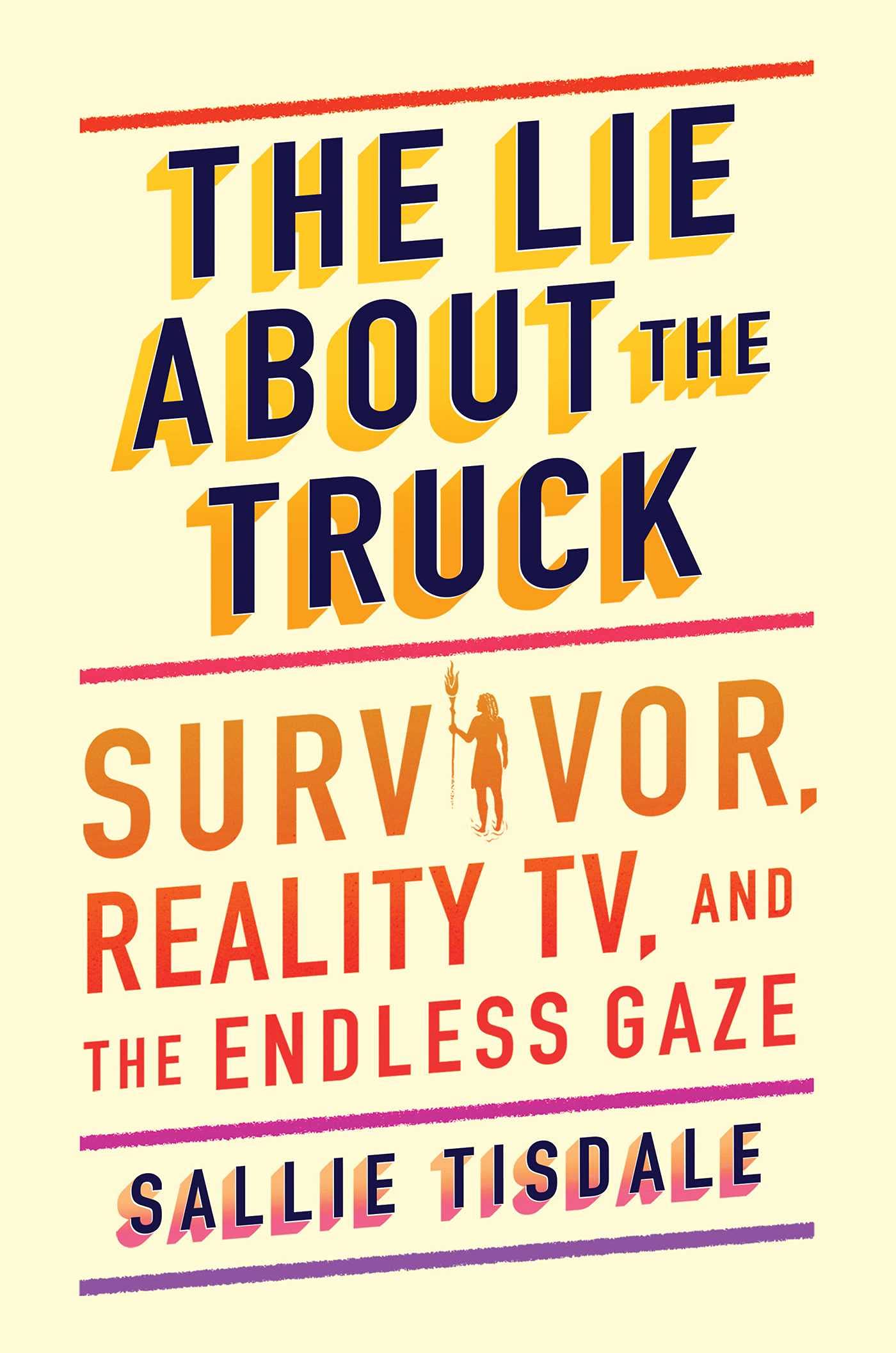 The Lie About the Truck: Survivor, Reality TV, and the Endless Gaze Media & Communication