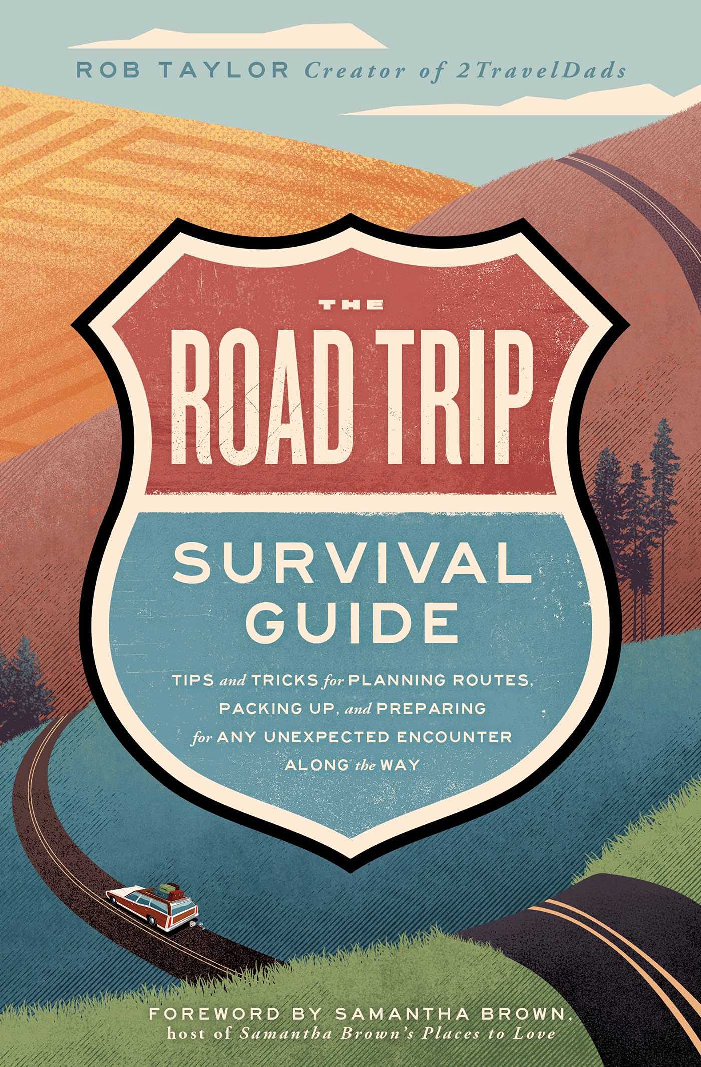 The Road Trip Survival Guide: Tips and Tricks for Planning Routes, Packing Up, and Preparing for Any Unexpected Encounter Along the Way Leisure, Home & Garden