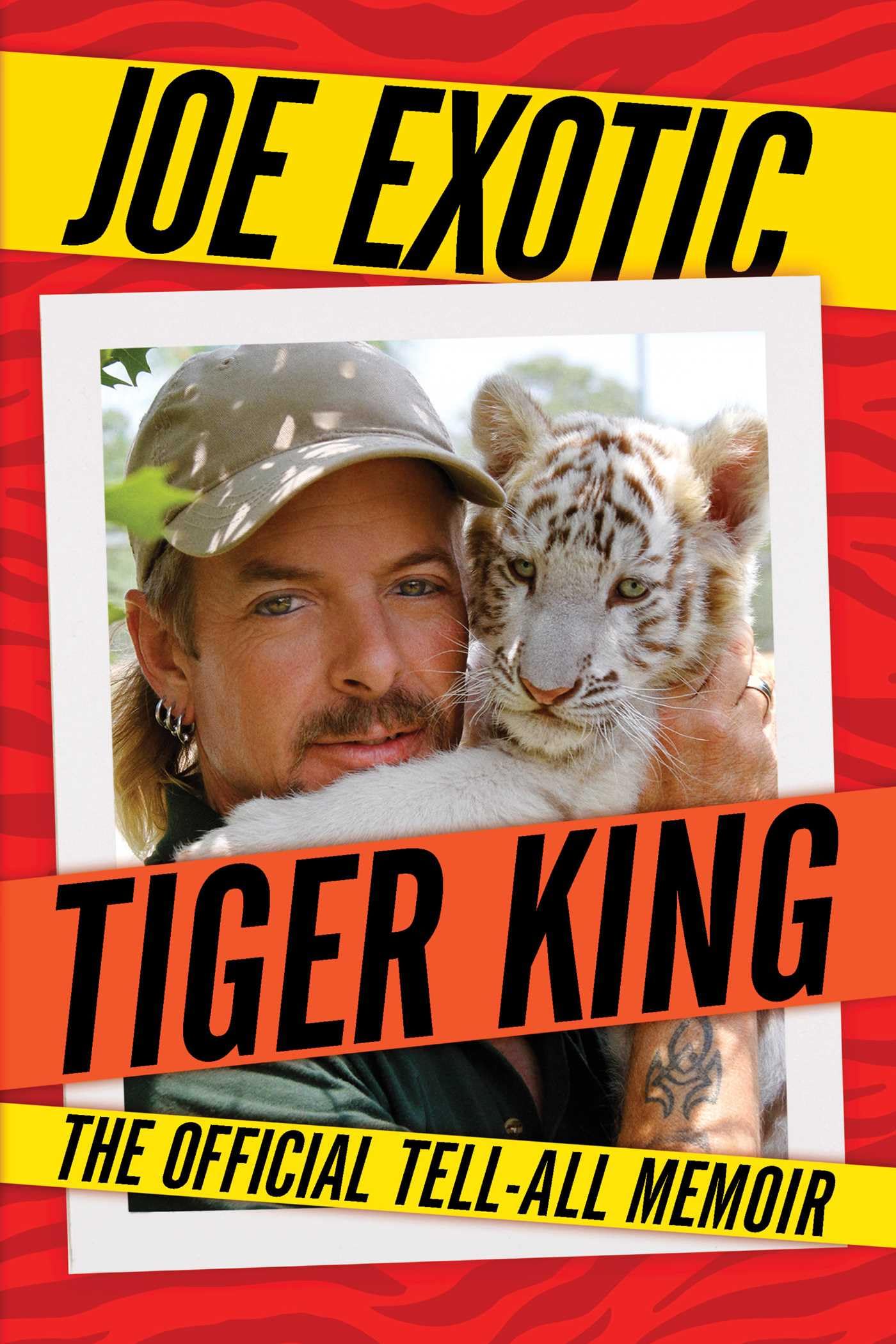 Tiger King: The Official Tell-All Memoir book