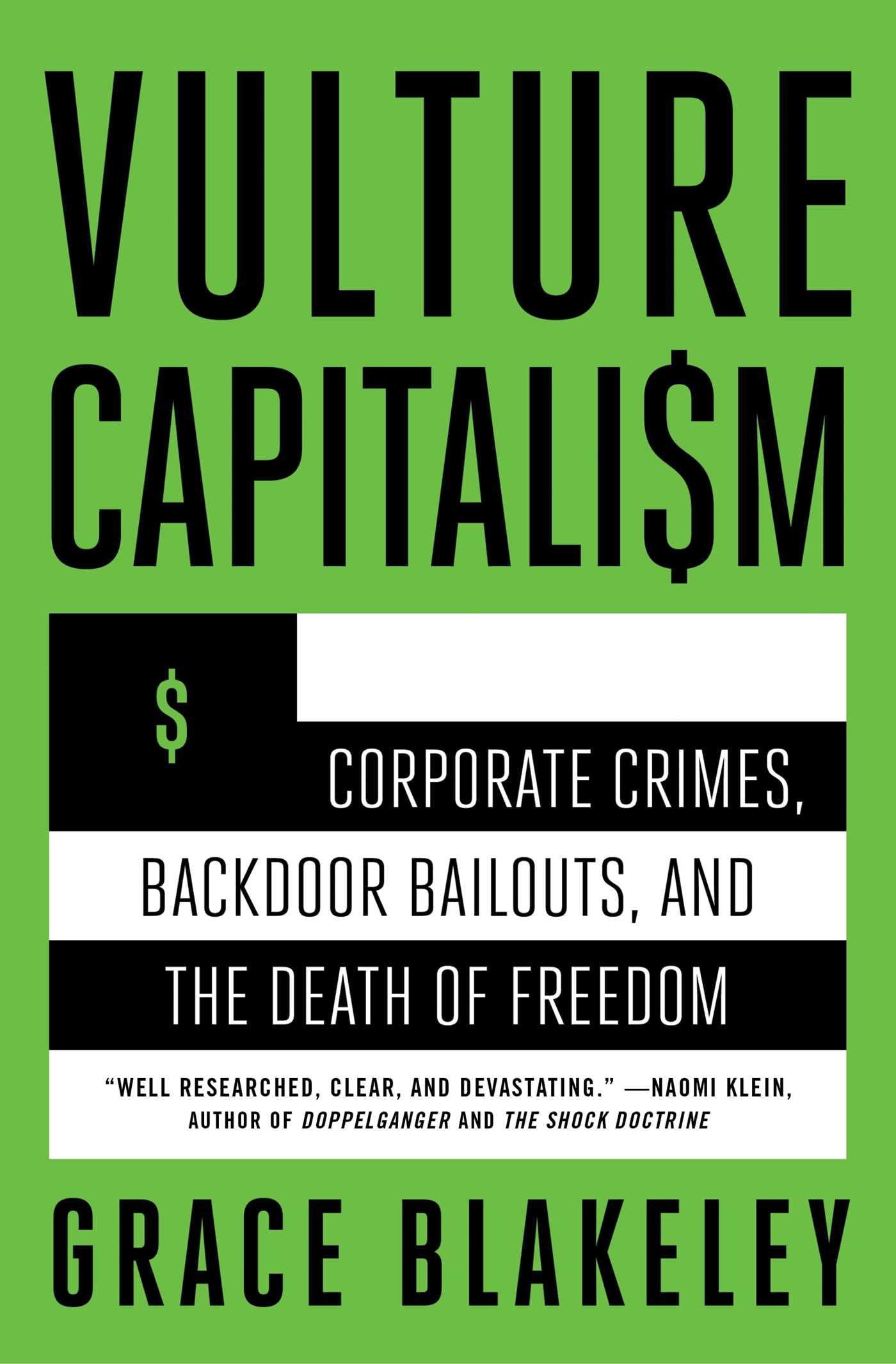 Vulture Capitalism: Corporate Crimes, Backdoor Bailouts, and the Death of Freedom Politics & Society