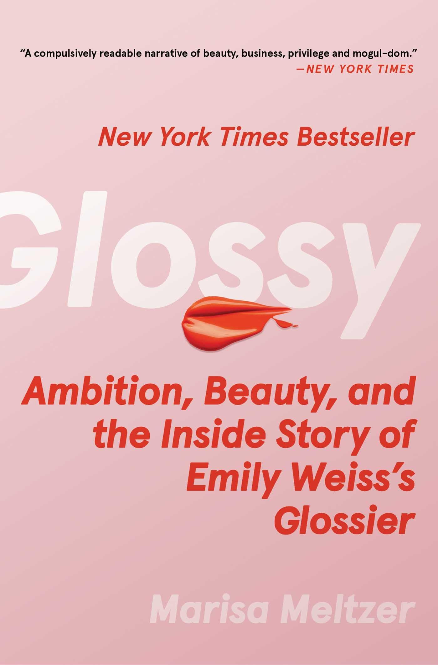 Glossy: Ambition, Beauty, and the Inside Story of Emily Weiss's Glossier Personalities