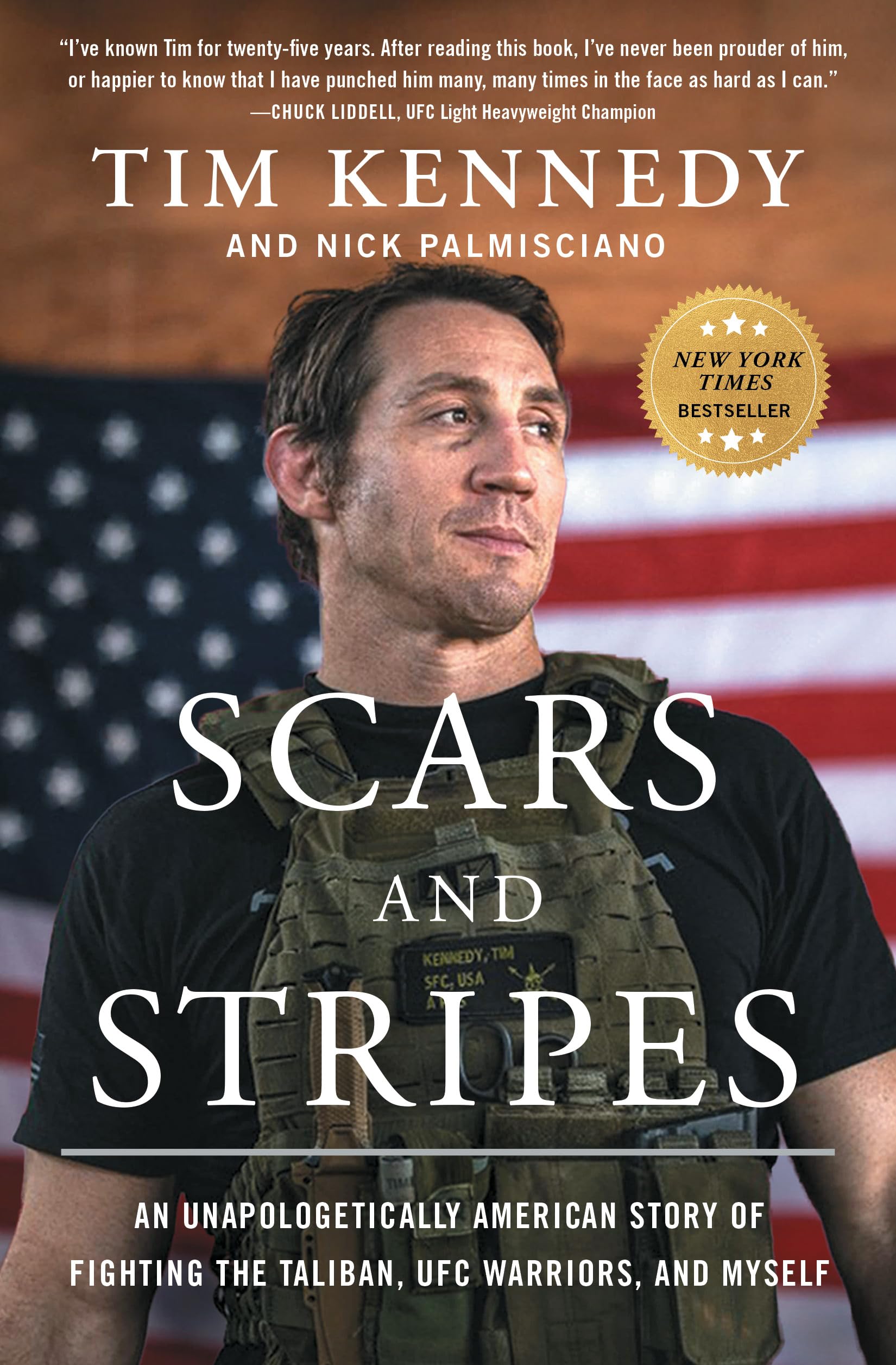 Scars and Stripes: An Unapologetically American Story of Fighting the Taliban, UFC Warriors, and Myself Memories