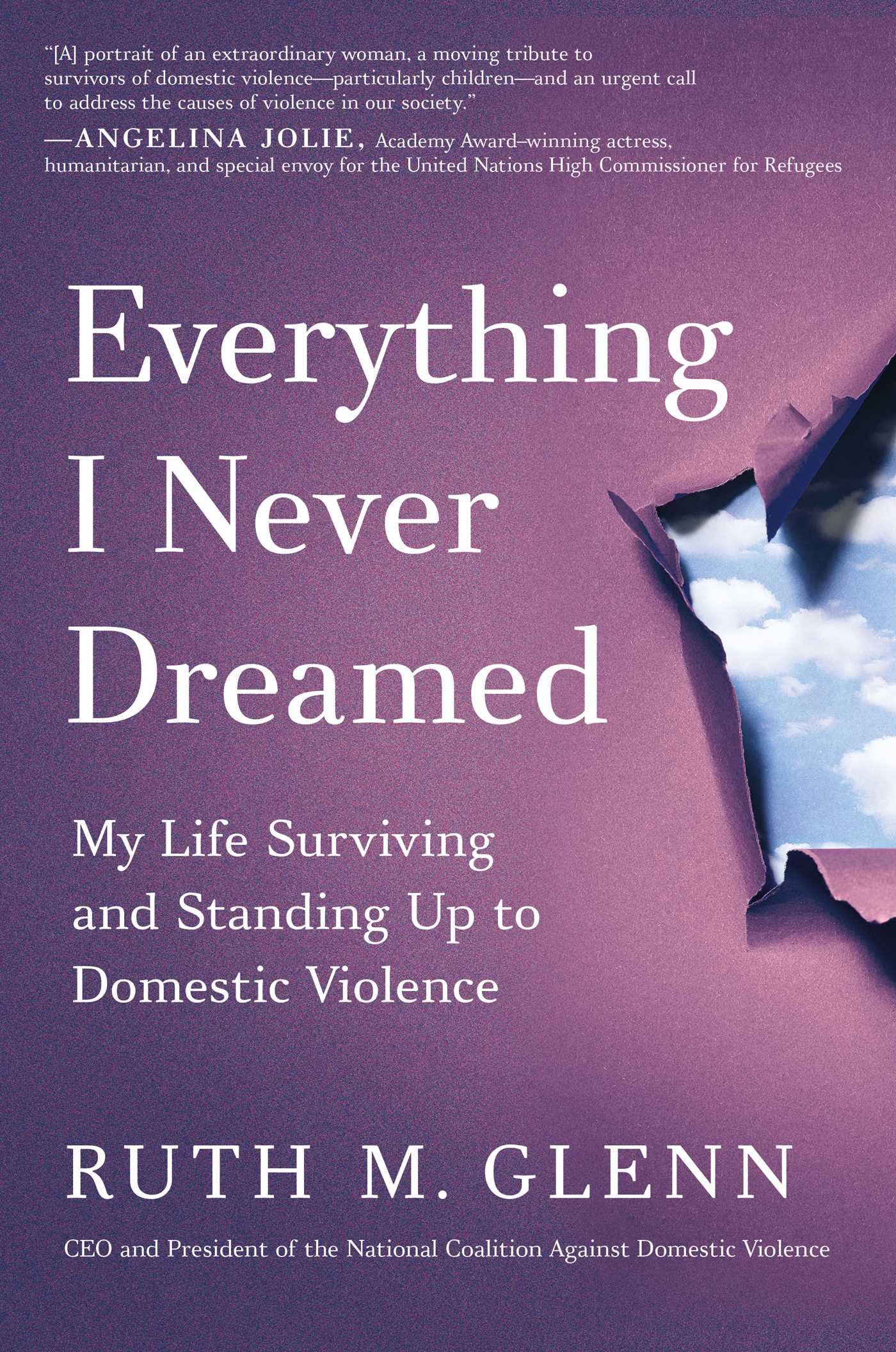 Everything I Never Dreamed: My Life Surviving and Standing Up to Domestic Violence Biographies & Memoirs