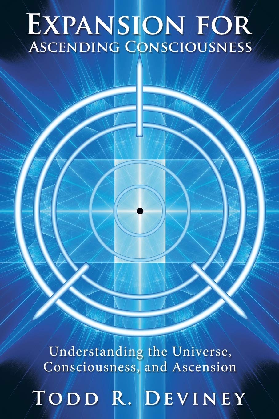 Expansion for Ascending Consciousness: Understanding the Universe, Consciousness, and Ascension Reference Books