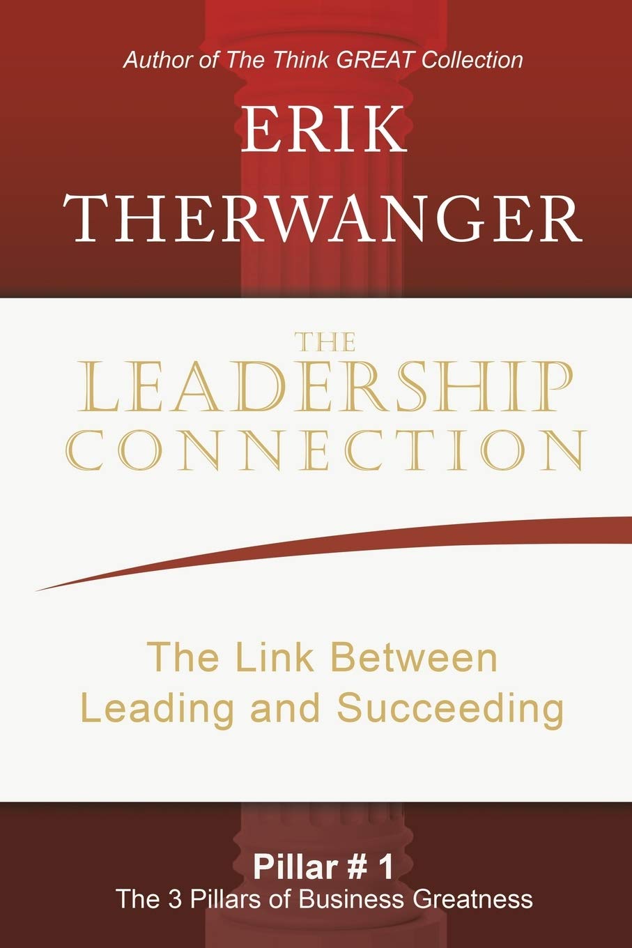 The Leadership Connection: The Link Between Leading and Succeeding Business, Finance & Career