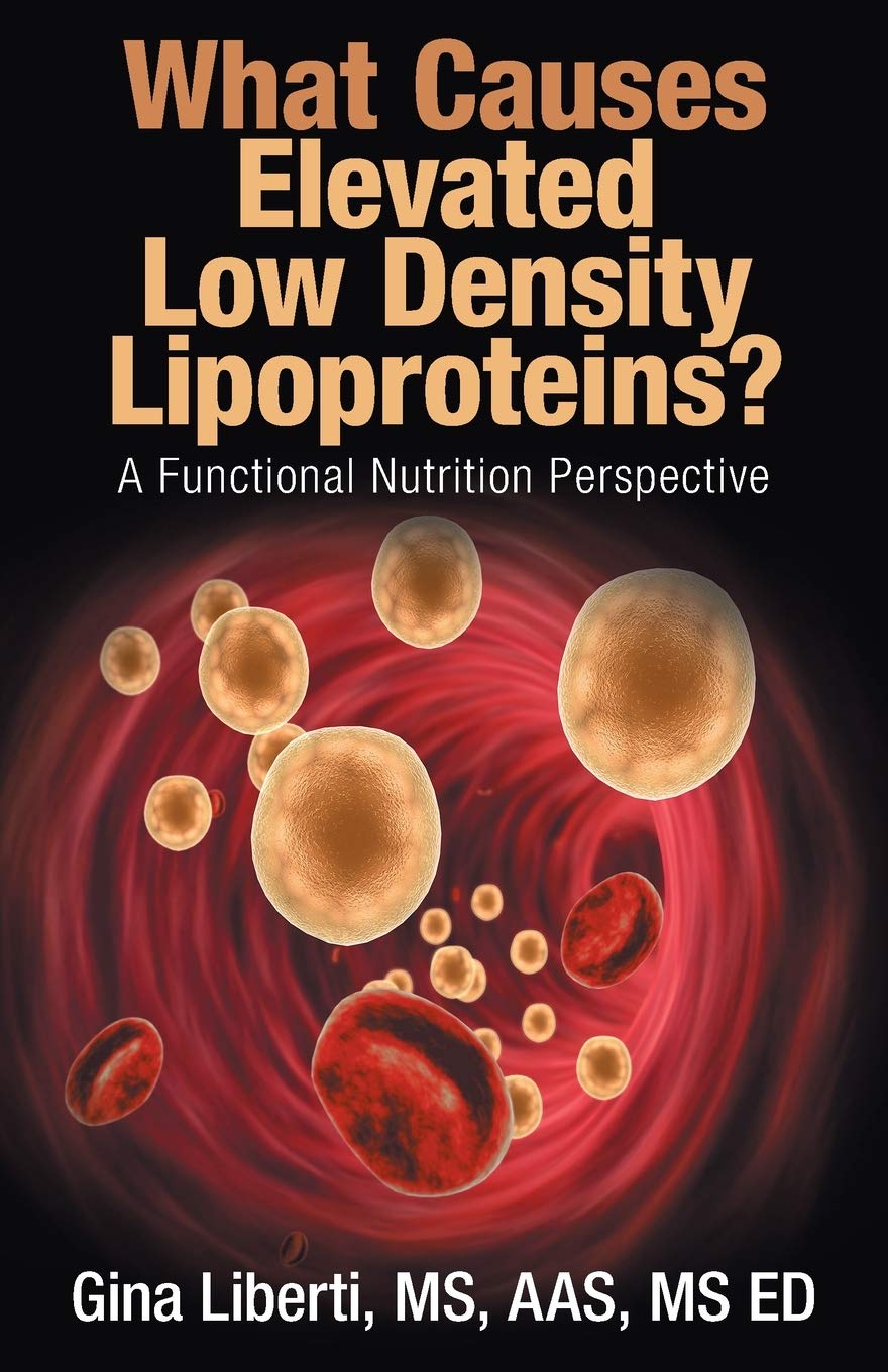 What Causes Elevated Low Density Lipoproteins?: A Functional Nutrition Perspective Medicine