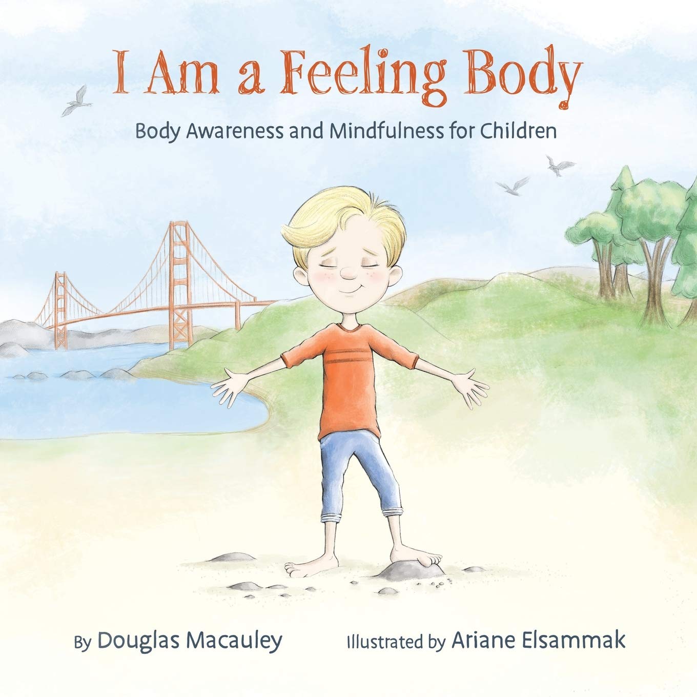 I Am a Feeling Body: Body Awareness and Mindfulness for Children Health, Nutrition & Fitness