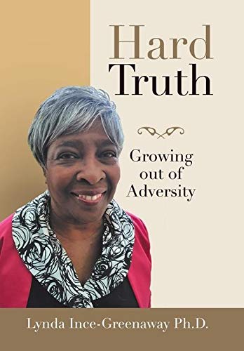Hard Truth: Growing Out of Adversity Art & Literature