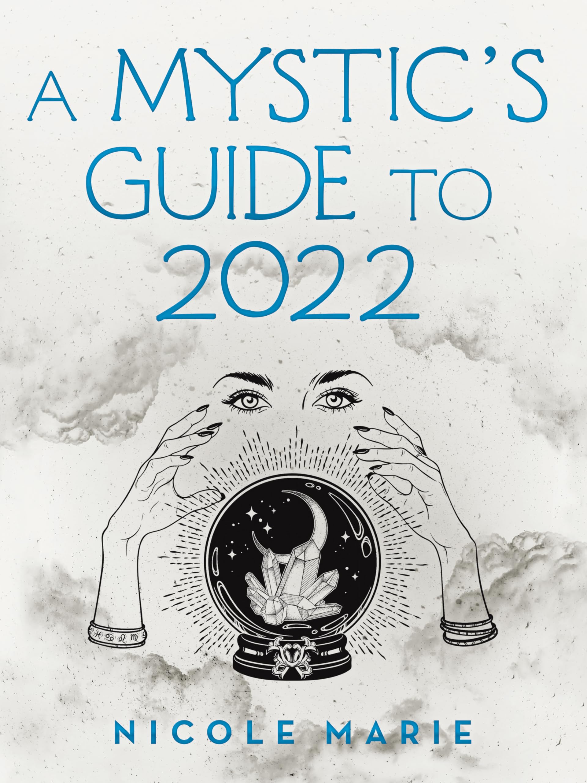 A Mystic's Guide to 2022 Self-help