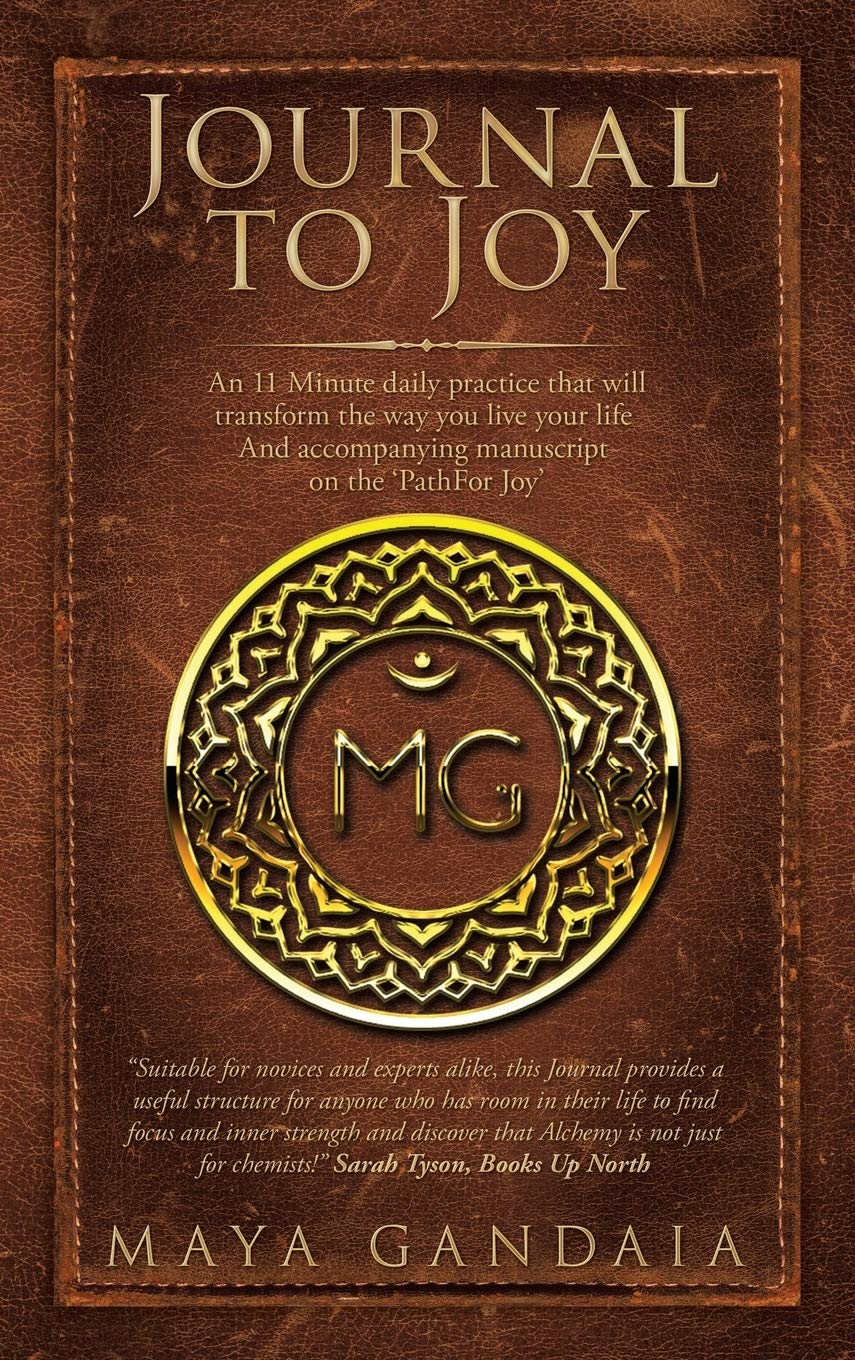 Journal to Joy: An 11 Minute Daily Practice That Will Transform the Way You Live Your Life and Accompanying Manuscript on the 'Pathfor Lifestyle