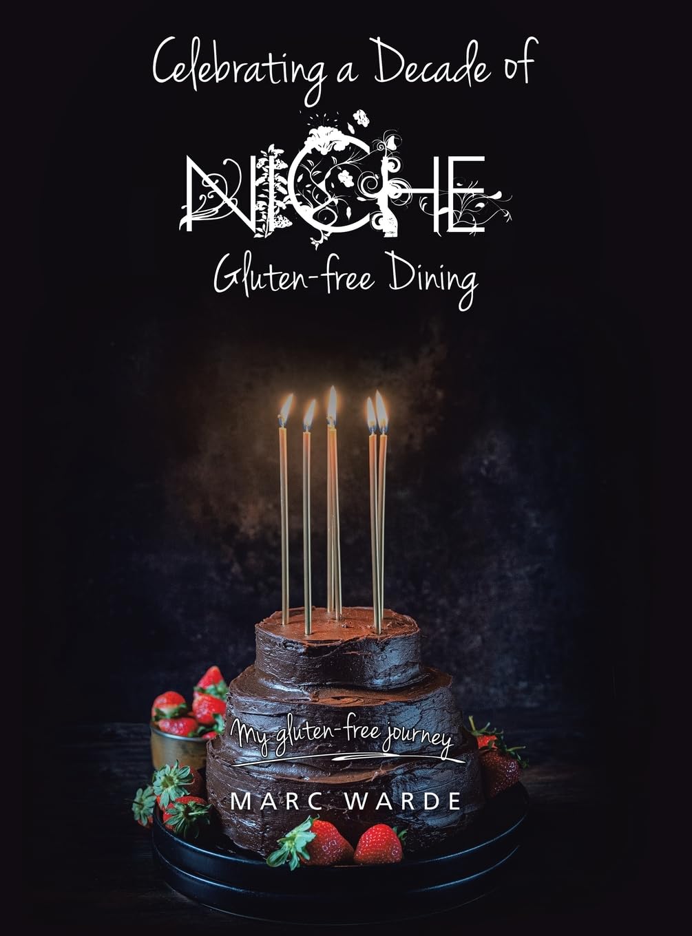Celebrating a Decade of Niche - Gluten-free Dining Leisure, Home & Garden