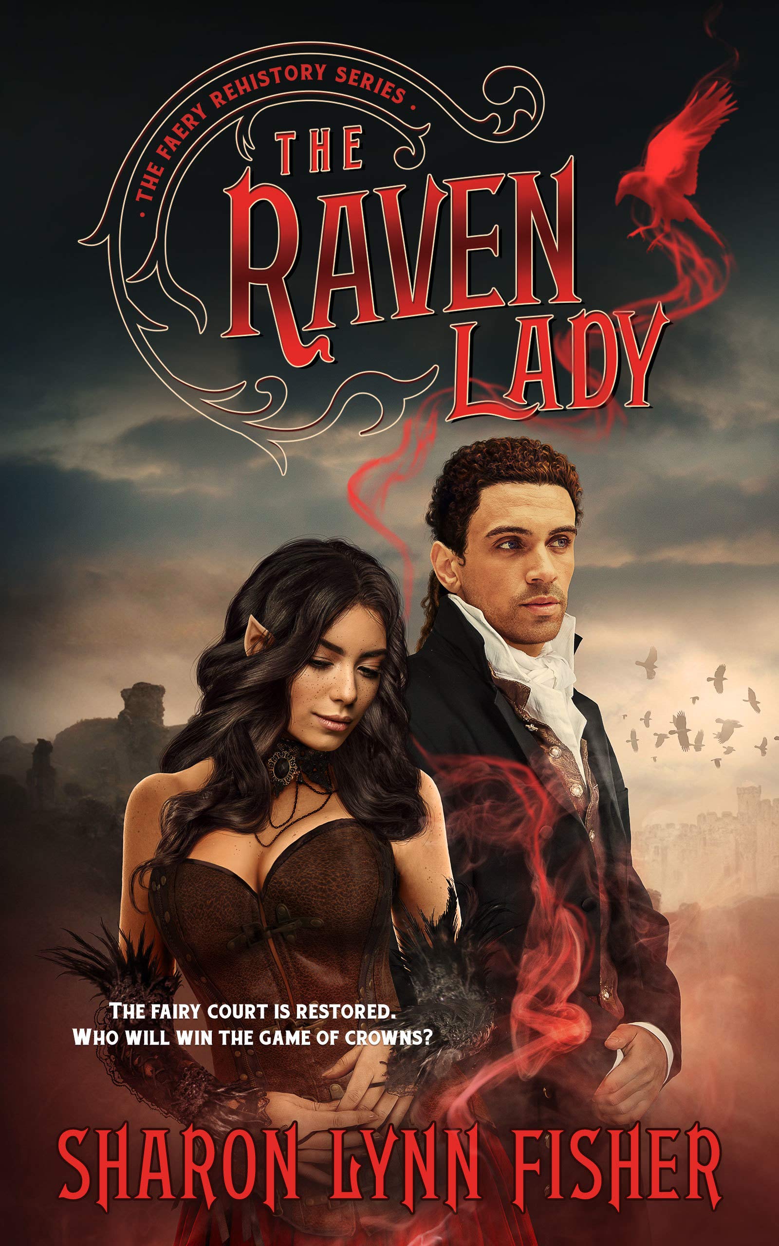 The Raven Lady (Faery Rehistory, 2) Fairy Tales & Legends