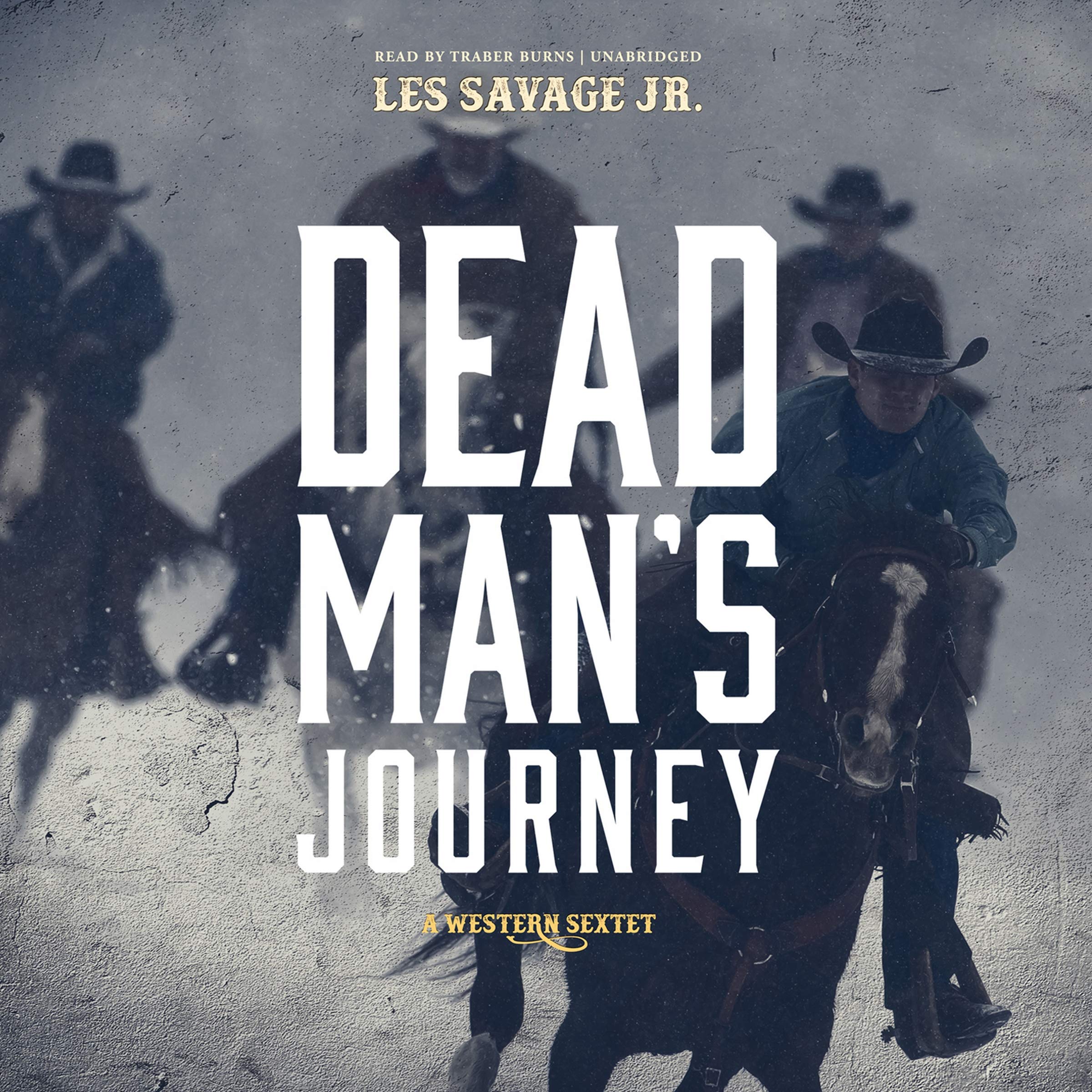 Dead Man's Journey: Library Edition (A Western Sextet) Action & Adventure