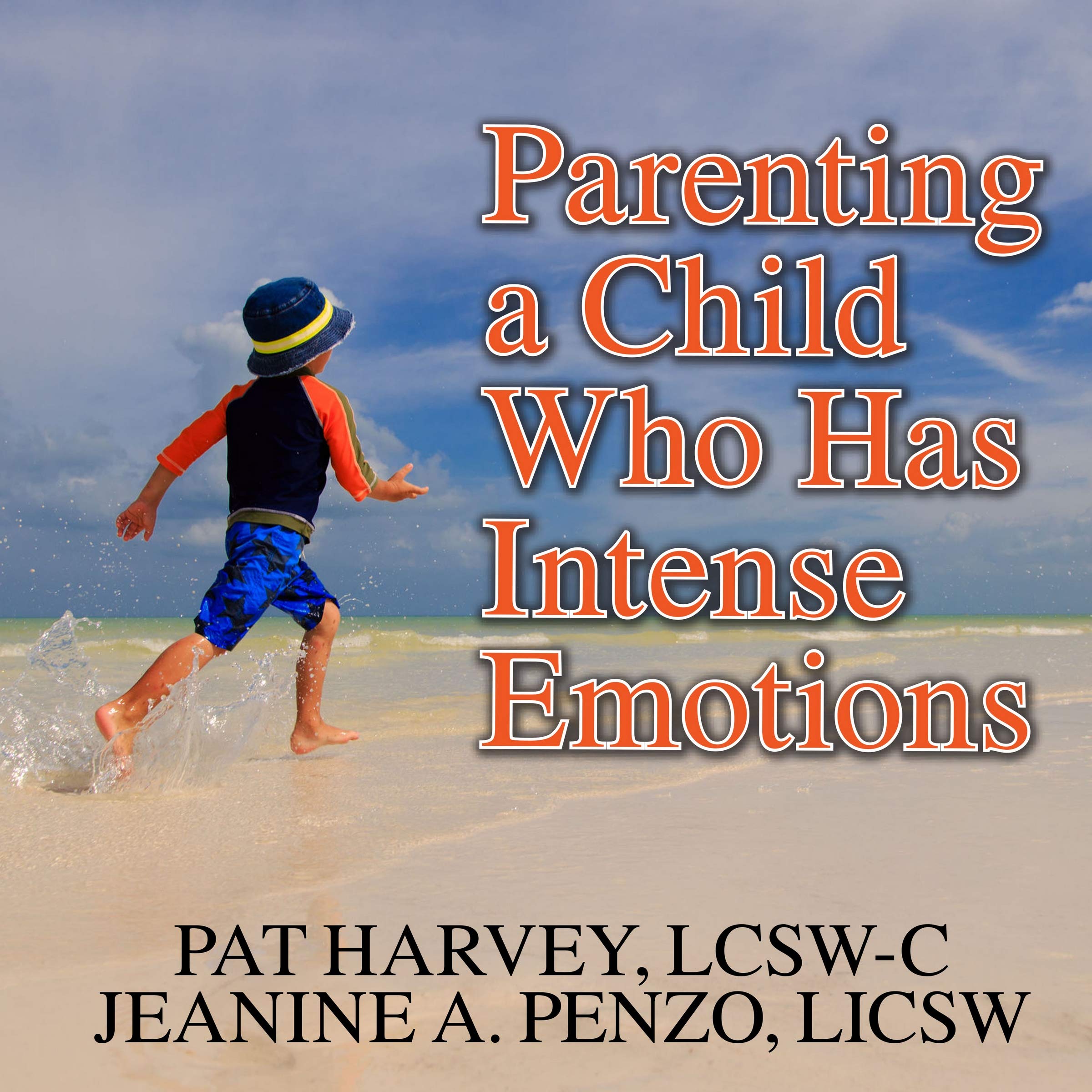 Parenting a Child Who Has Intense Emotions: Dialectical Behavior Therapy Skills to Help Your Child Regulate Emotional Outbursts and Aggressive Behaviors Parents & Children