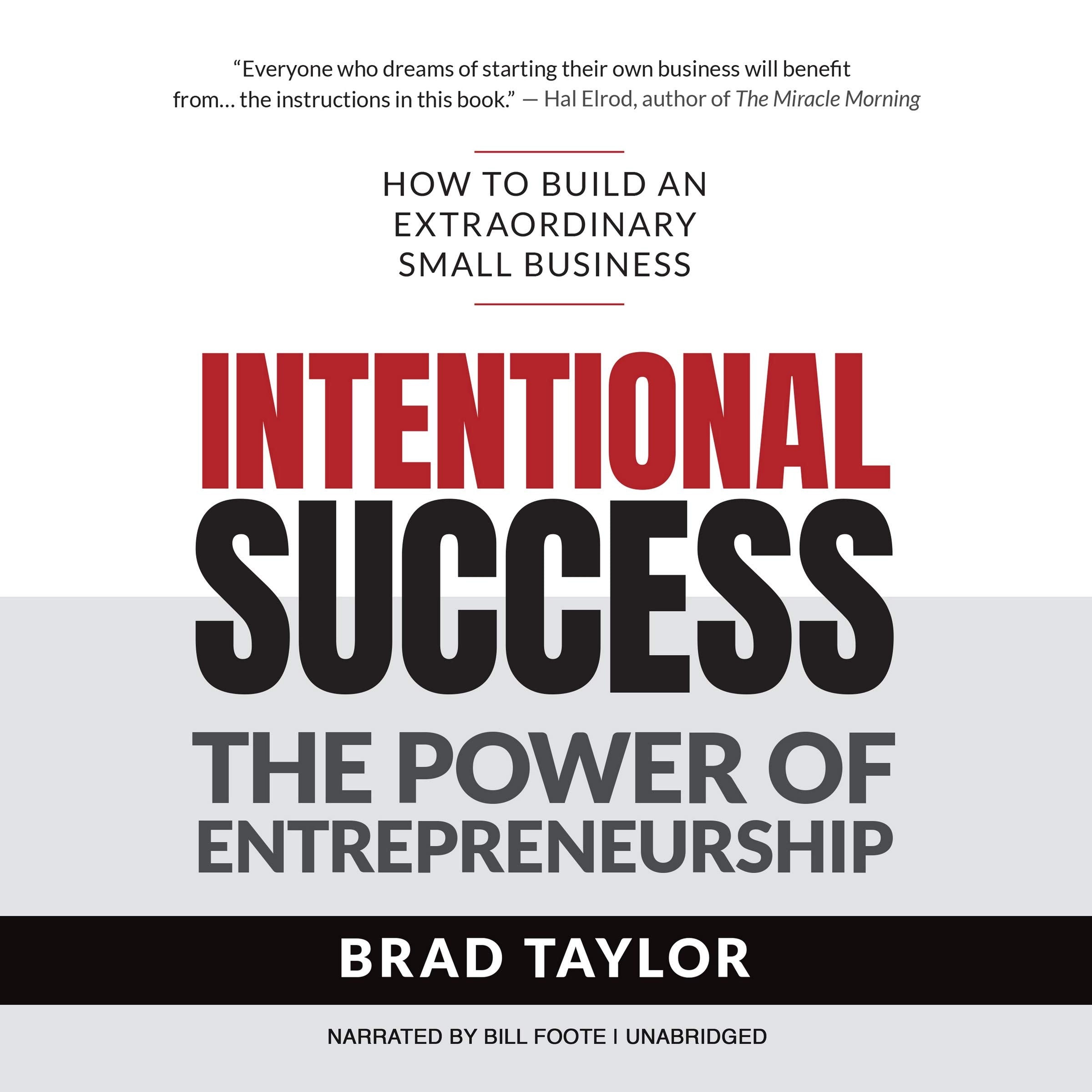 Intentional Success: The Power of Entrepreneurship-How to Build an Extraordinary Small Business Business, Finance & Career
