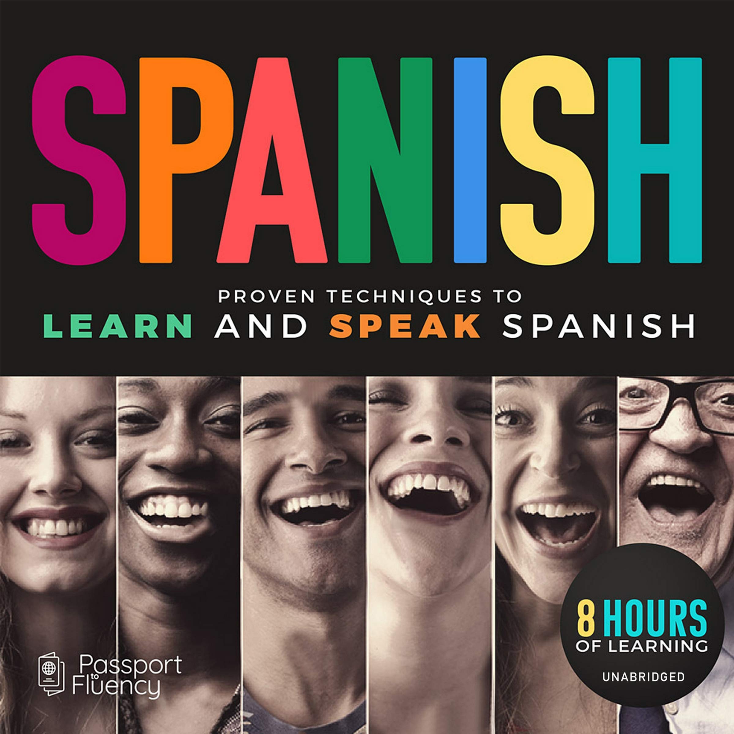 Passport to Spanish: Proven Techniques to Learn and Speak Spanish Foreign Languages ​​& Dictionaries