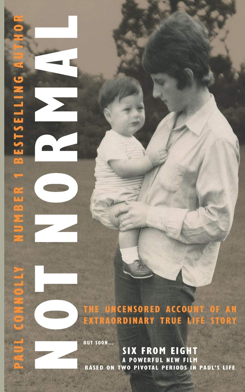 Not Normal: The uncensored account of an extraordinary true life story Memories