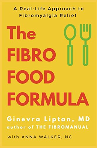 The Fibro Food Formula: A Real-Life Approach to Fibromyalgia Relief Health, Nutrition & Fitness