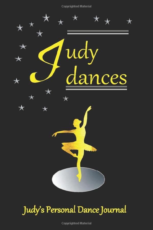 Judy Dances Judy's Personal Dance Journal: Judy's Personal Dance Journal (Personalised Dance Journal Book Series, Band 85) Film, Art & Culture