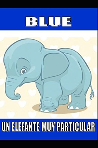 Blue: Un Elefante Muy Particular Fairy Tales & Legends