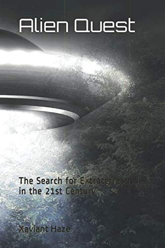 Alien Quest: The Search for Extraterrestrials in the 21st Century Politics & History