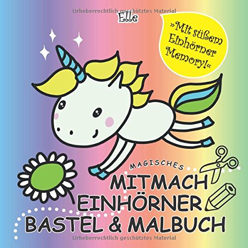 Magisches Mitmach Einhörner Bastel & Malbuch: mit süßem Einhörner Memory / Einhörner ausmalen / kreative Malvorlagen Tiptoi & Games