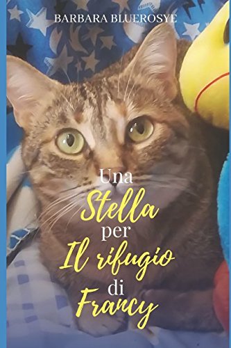 Una Stella per Il Rifugio di Francy Essays & Short Stories