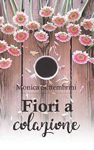 Fiori a colazione (Seconde occasioni, Band 2) Contemporary literature