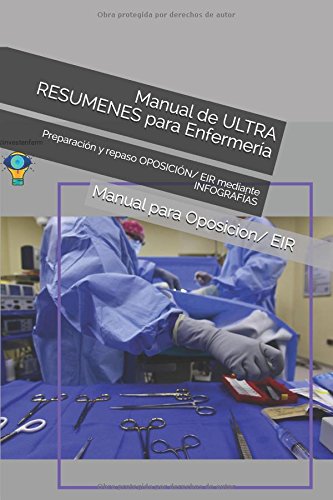Manual de ULTRA RESUMENES para Enfermería: Preparación y repaso OPOSICIÓN/ EIR mediante INFOGRAFÍAS Medicine