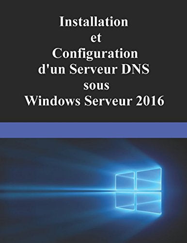 Product Image: Installation et Configuration d'un serveur DNS sous Windows Serveur 2016