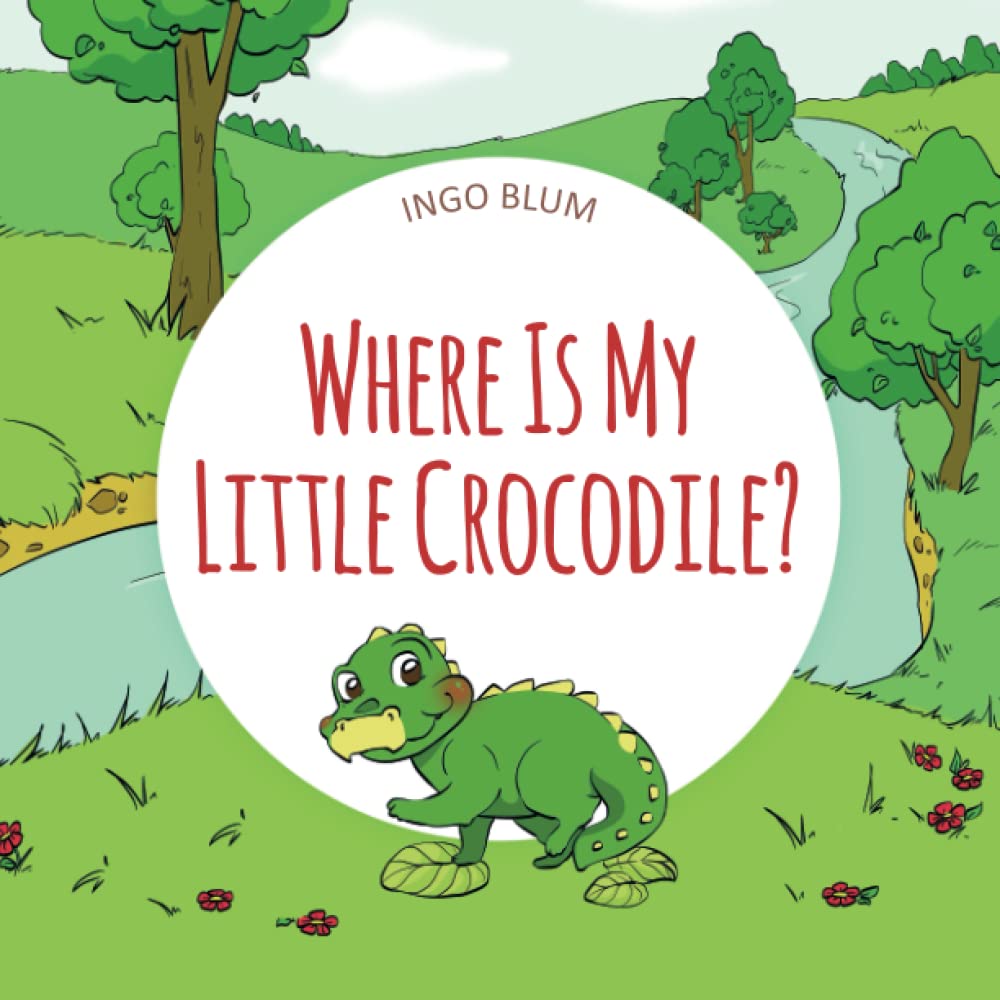 Where Is My Little Crocodile?: A Funny Seek-And-Find Book (Where is...? - First Words Series, Band 1) Non-fiction