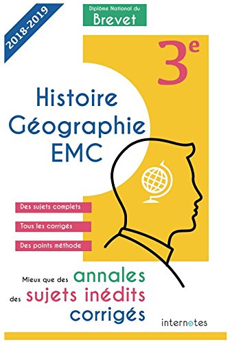 Mieux que des annales : des sujets inédits corrigés - Diplôme National du Brevet Histoire - Géographie - EMC - 3e: Troisième - Épreuve d'Histoire - Géographie - EMC - DNB Books