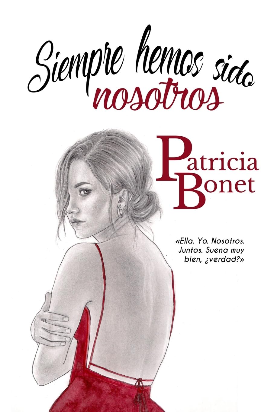 Siempre hemos sido nosotros (Serie nosotros, Band 1) Contemporary Romance