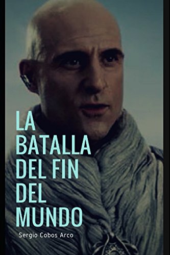 La Batalla del Fin del Mundo (Los Aliens Grises : La Escisión Humana, Band 3) Books