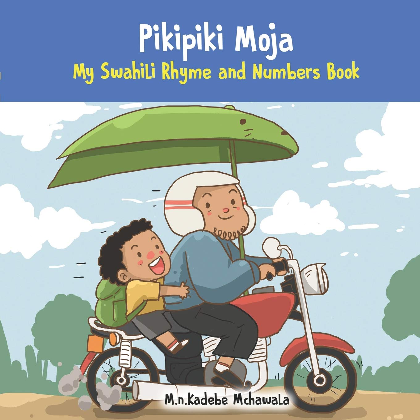 Pikipiki Moja: My Swahili Rhyme and Numbers Book (Swahili Foundations, Band 2) Non-fiction