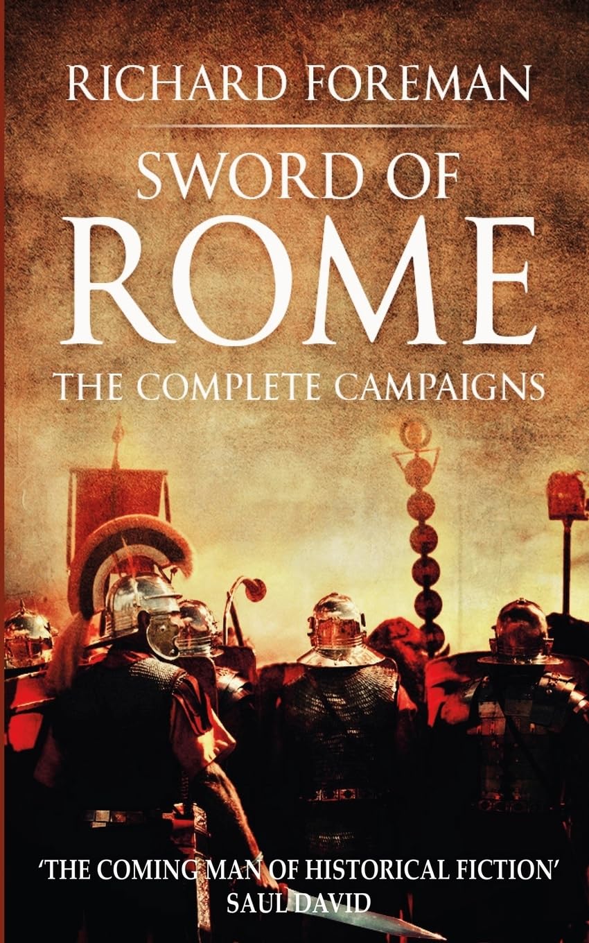 Sword of Rome: The Complete Campaigns (The Dream of Rome, Band 1) Contemporary literature