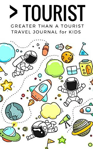 Greater Than a Tourist- Travel Journal for Kids Non-fiction