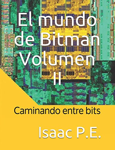 El mundo de Bitman Volumen II: Caminando entre bits Computer Science