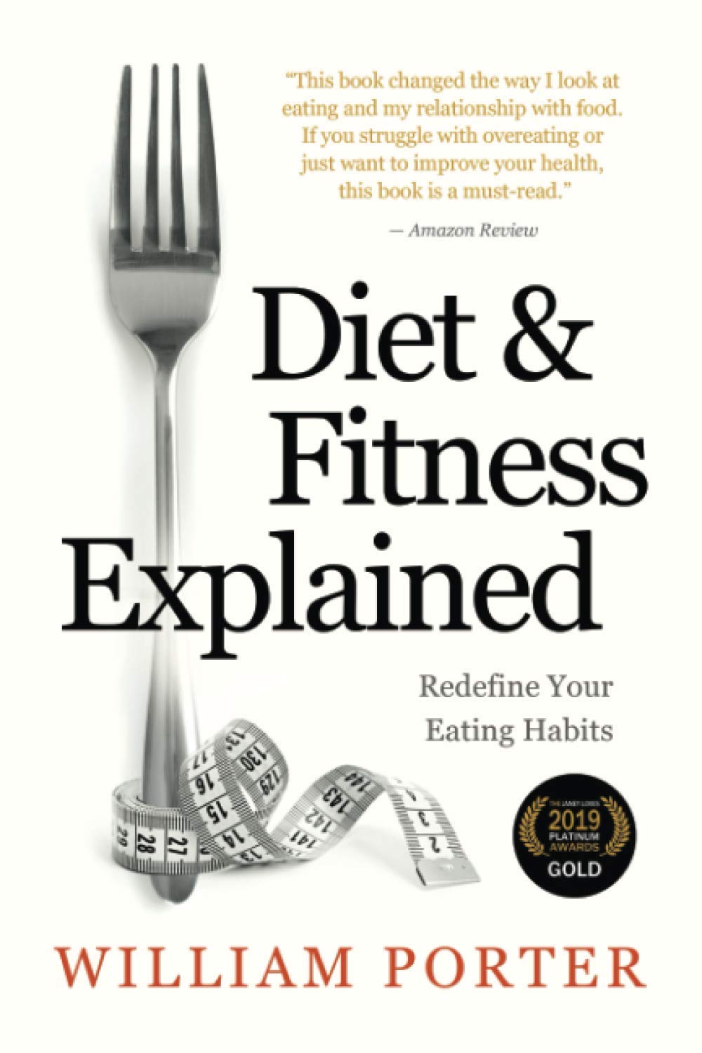 Diet and Fitness Explained (William Porter's 'Explained') Health, Nutrition & Fitness