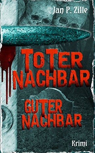 Toter Nachbar Guter Nachbar: Krimi Contemporary literature