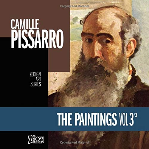 Camille Pissarro - The Paintings Vol 3 (Zedign Art Series, Band 56) Film, Art & Culture